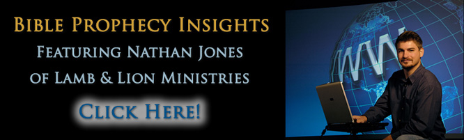 Bible Prophecy Insights featuring Nathan Jones of Lamb & Lion Ministries